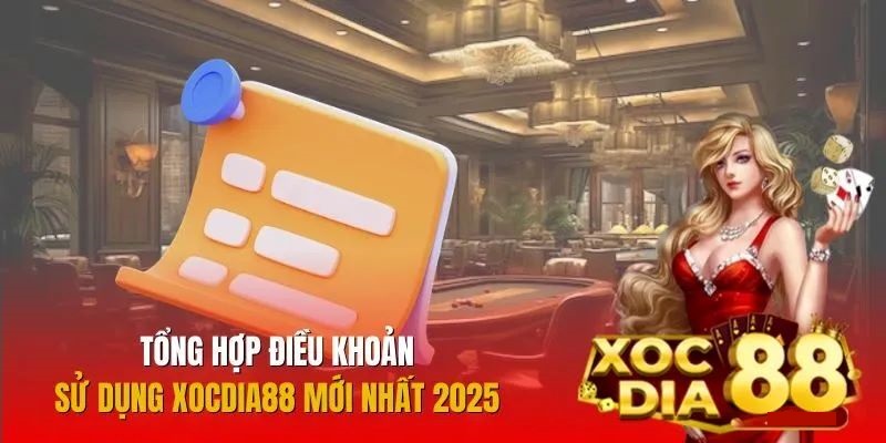 Tổng hợp các điều khoản sử dụng tại XocDia88 1 Điều khoản sử dụng